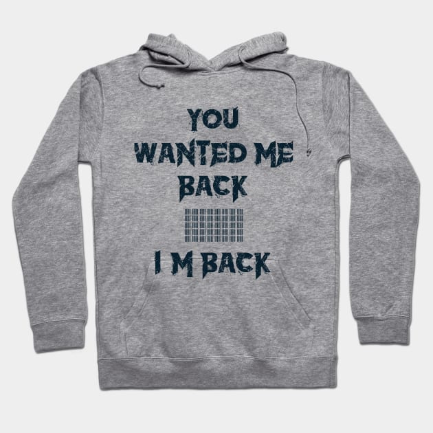 YOU WANTED ME BACK John Wick Quote Hoodie by Elvirtuoso